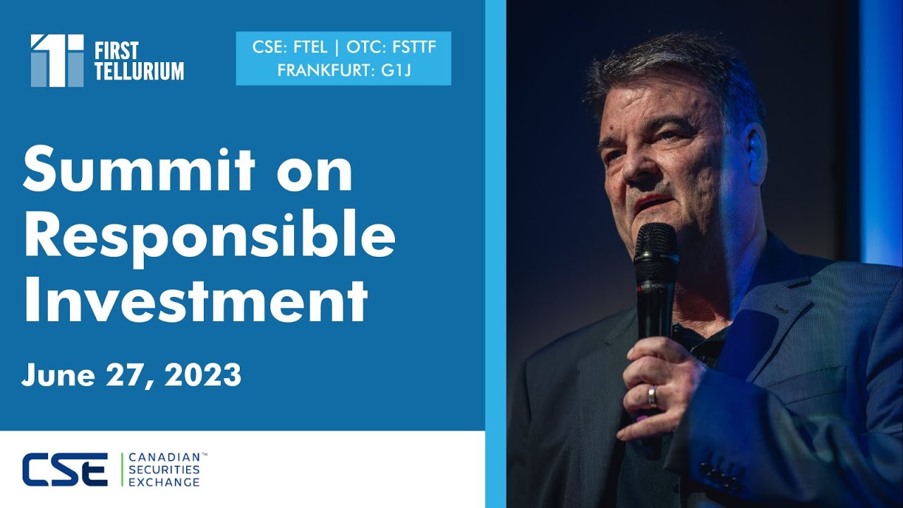 First Tellurium Exhibits at the CSE's Summit on Responsible Investment - June 27, 2023